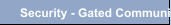 Security - Gated Community